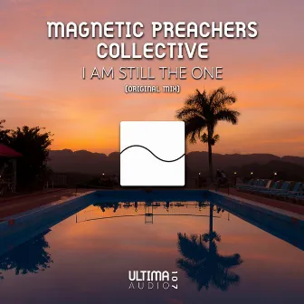 I am Still the One by Magnetic Preachers Collective