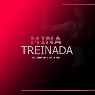 Mina Treinada by Mc Gehard