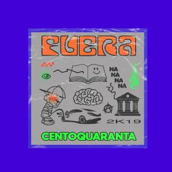 CENTOQUARANTA by Fuera