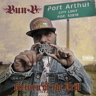 Return of the Trill by Bun B