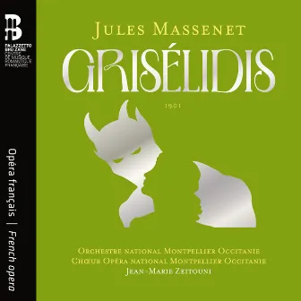 Massenet: Grisélidis, Act II: Air. La mer ! Et sur les flots toujours bleus by Orchestre national de Montpellier Occitanie