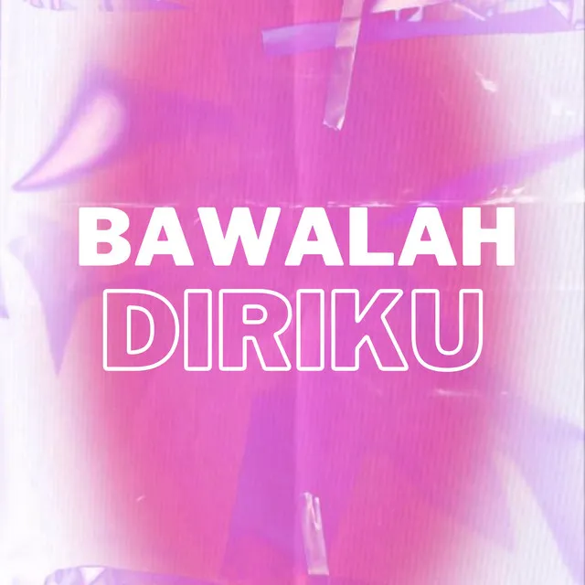 Bawalah Diriku