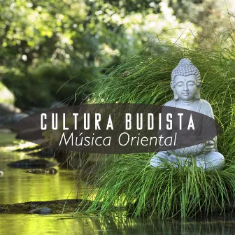 Cultura Budista - Musica Oriental con los Sonidos Relajantes de la Naturaleza by Unknown Artist