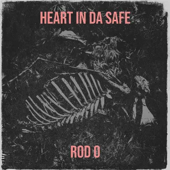 Heart in da Safe by Rod O