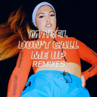 Don't Call Me Up (Remixes) by Mabel