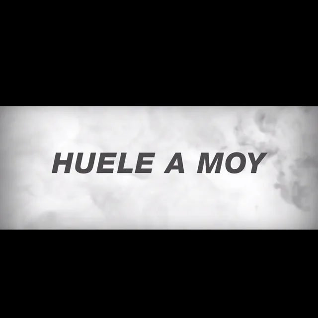 Huele a Moy