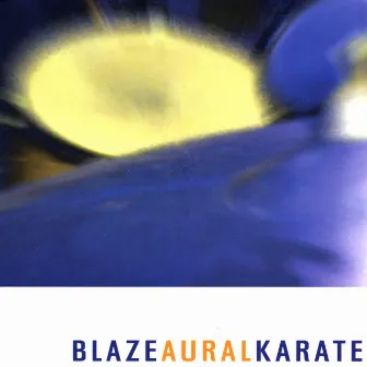 Aural Karate by Blaze