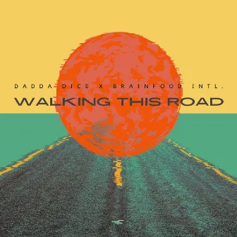 Walking This Road by Brainfood Intl.