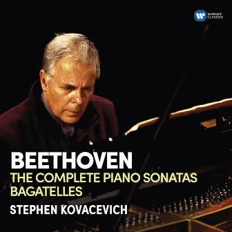 Beethoven: Complete Piano Sonatas by Stephen Kovacevich