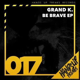 Be Brave by Grand K.