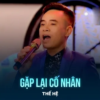 Gặp Lại Cố Nhân by 