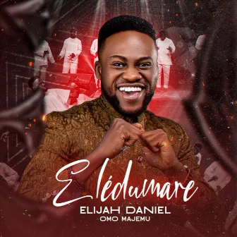 Elédumare (Live) by Elijah Daniel Omo Majemu