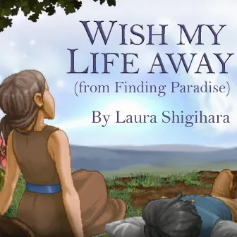 Wish My Life Away (From 