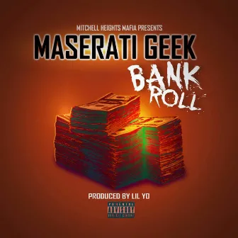 Bank Roll by Maserati Geek