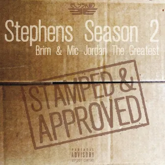 Stephens Season 2: Stamped & Approved by Mic Jordan the Greatest