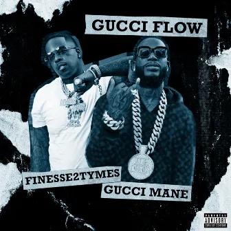 Gucci Flow by Finesse2tymes