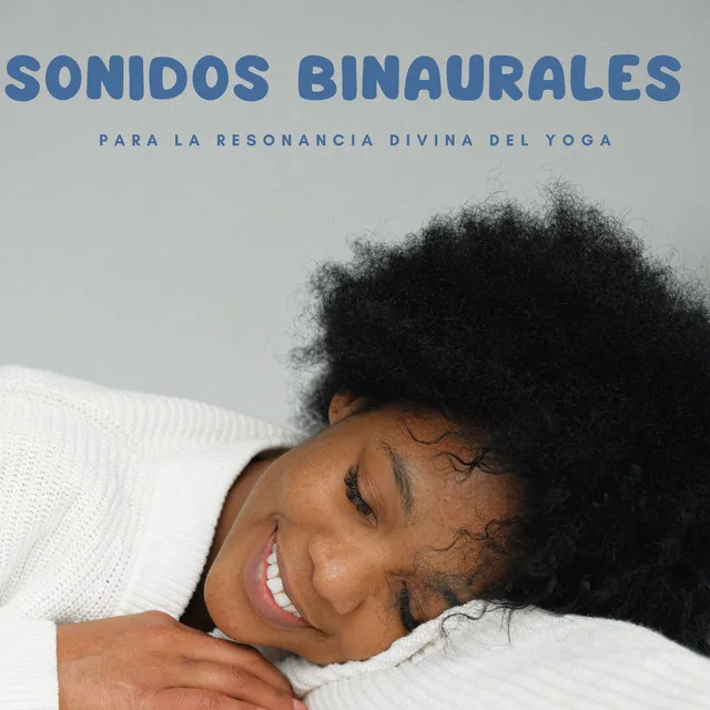 Sonidos binaurales para la resonancia divina del yoga