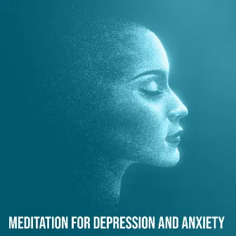 Meditation for Depression and Anxiety - Healing Sounds of New Age Music That Bring Relief in Emotional Pain by Mental Healing Consort