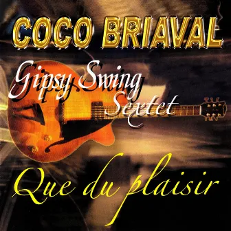 Que du plaisir (Gipsy Swing Sextet) by Coco Briaval