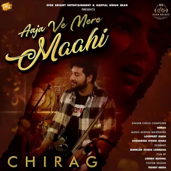 Aaja Ve Mere Maahi by Chirag