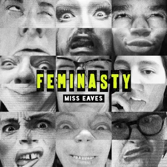 Feminasty by Miss Eaves