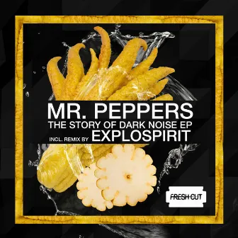 The Story Of Dark Noise EP by Mr. Peppers