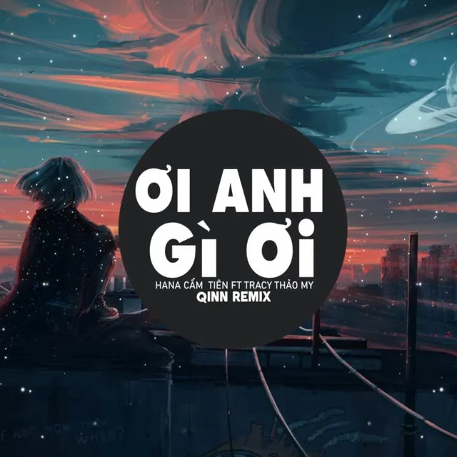 Ơi Anh Gì Ơi (Qinn Remix)