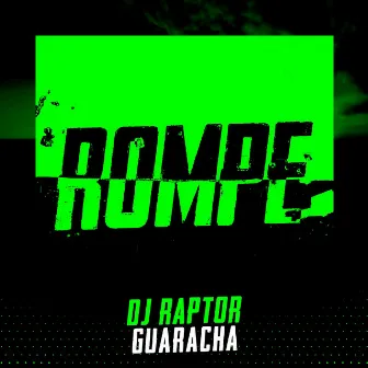 Rompe by Guaracha