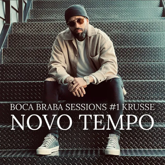 Boca Braba Sessions #1: Novo Tempo