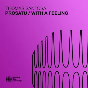 Prosatu / With A Feeling by Thomas Santosa