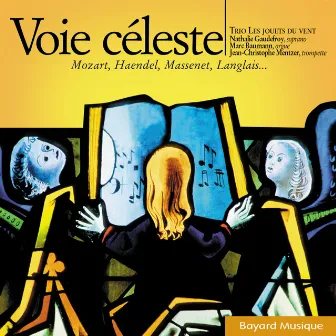 Voie Céleste by Trio Les jouets du vent