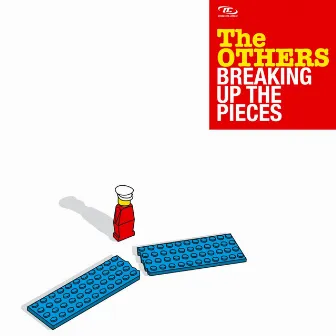 Breaking Up the Pieces by The Others