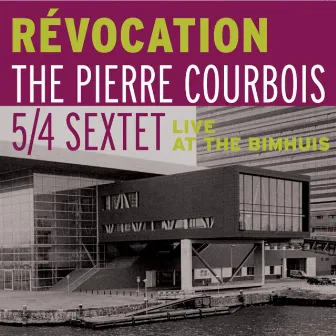 Révocation (Live at the Bimhuis) by Pierre Courbois