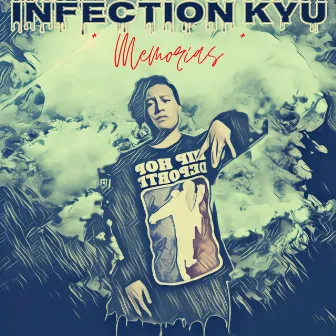 Memorias by InfectiOn KyU