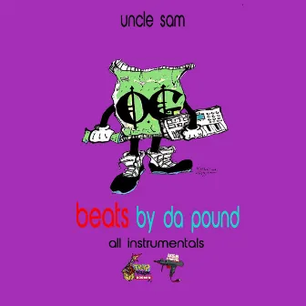 Beats by da Pound: All Instrumentals by Uncle Sam