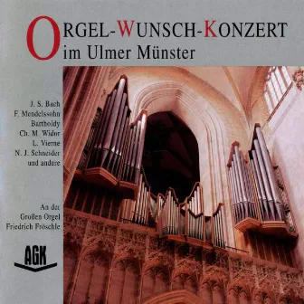 Orgel-Wunsch-Konzert im Ulmer Münster by Friedrich Froschle