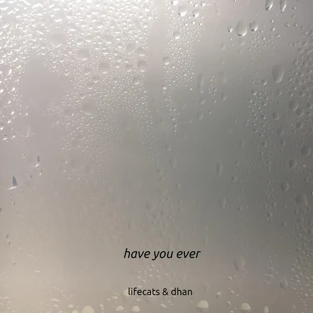 have you ever