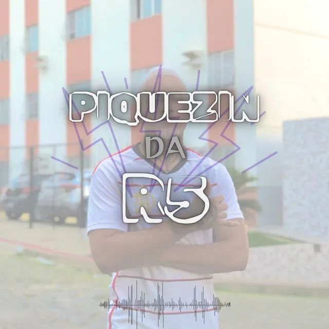 PIQUEZIN DA R5