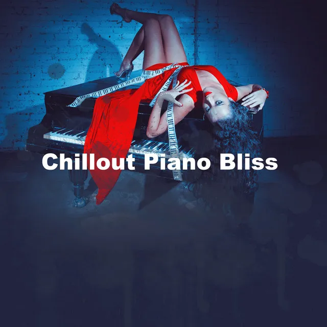 Chillout Piano Bliss