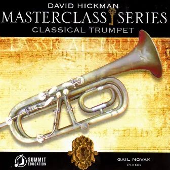 Masterclass Series - Classical Trumpet by David Hickman