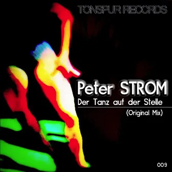 Der Tanz auf der Stelle by Peter Strom