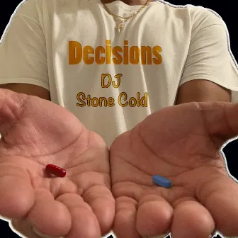 Decisions by DJ Stone Cold