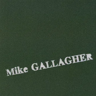 The Love of My Life by Mike Gallagher