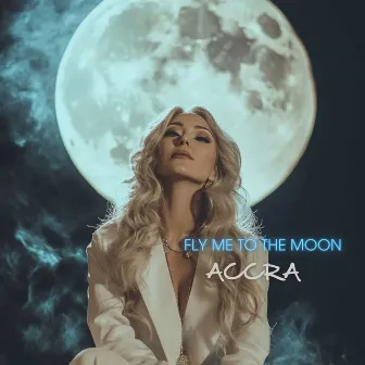 Fly Me To The Moon by Accra