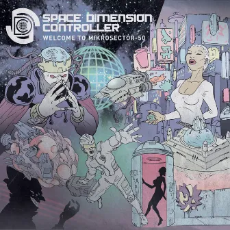 Welcome to Mikrosector-50 by Space Dimension Controller