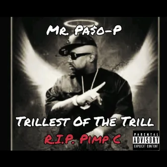 Trillest Of The Trill by Mr. Pa$o-P