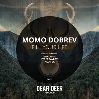 Fill Your Life by Momo Dobrev