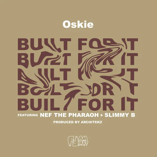 Oskie Built for It (feat. Nef the Pharoah & Slimmy B)