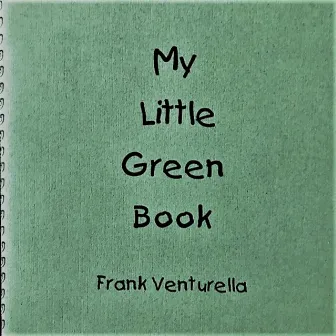 My Little Green Book by Frank Venturella