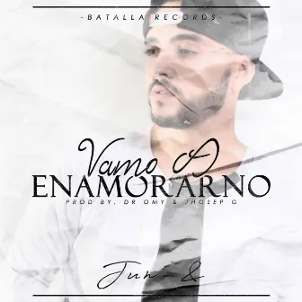 Vamo a Enamorarno by Jun-&